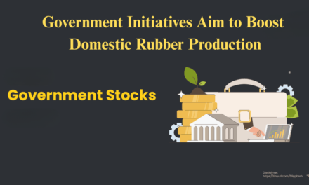 Government Initiatives Aim to Boost Domestic Rubber Production