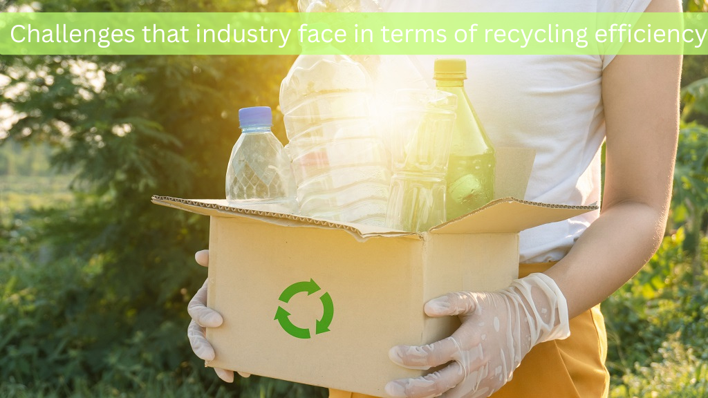 How are plastic products recycled, and what challenges does the industry face in terms of recycling efficiency?
