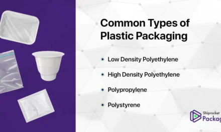 What are the most common types of plastics used in packaging, and what are their advantages?
