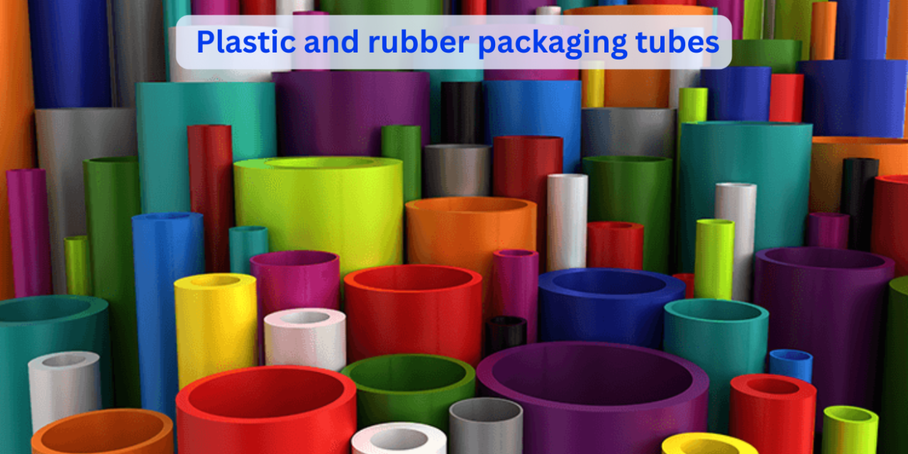 What industries rely heavily on plastic and rubber packaging tubes?